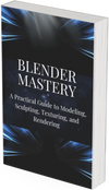 BLENDER MASTERY - For 3D Animation