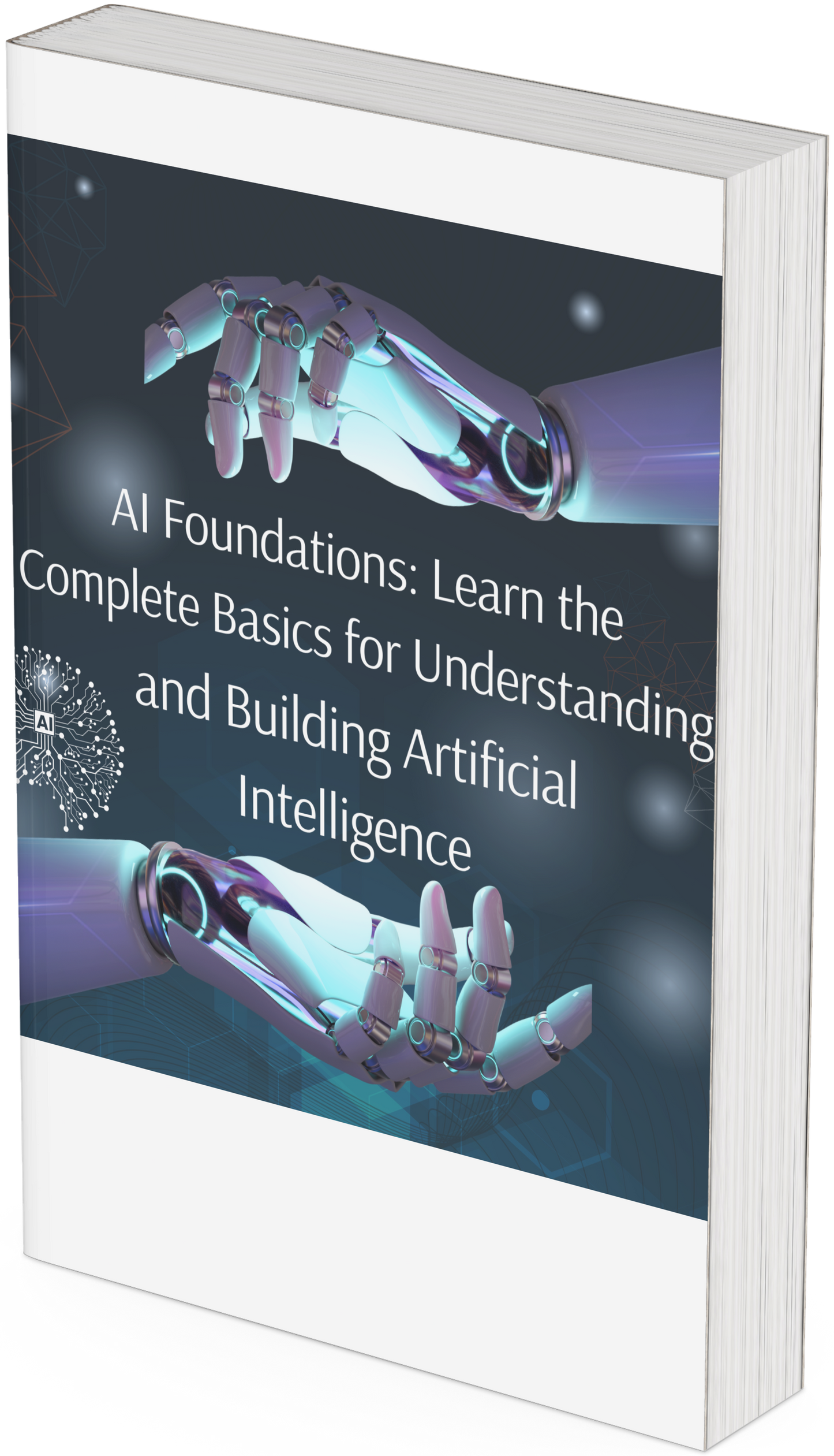 AI foundation learn the complete basis to build your own AI