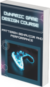 Dynamic Game Design Course Pattern Behavior and Performance