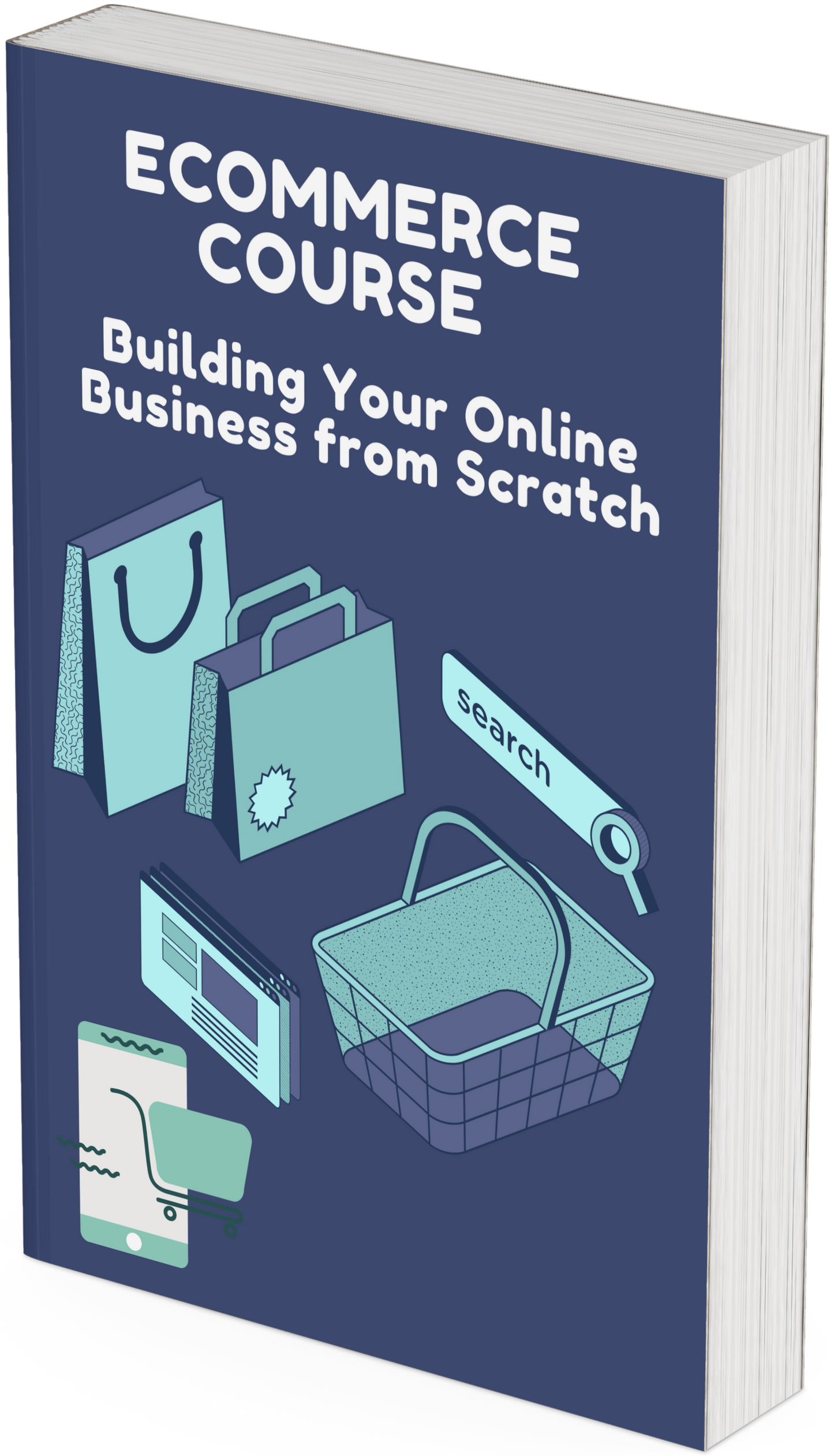E-commerce Course Building Your Online Business from Scratch