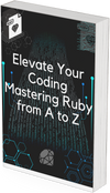 Elevate Your Coding Mastering Ruby from A to Z