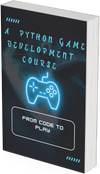 From Code to Play A Python Game Development Course