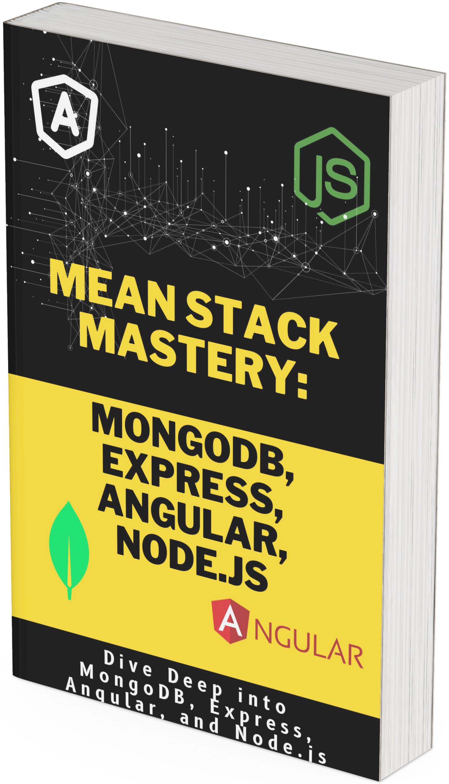 MEAN Stack Mastery MongoDB, Express, Angular, Node.j