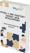 MySQL & PHP Mastery Expert Web Developmet