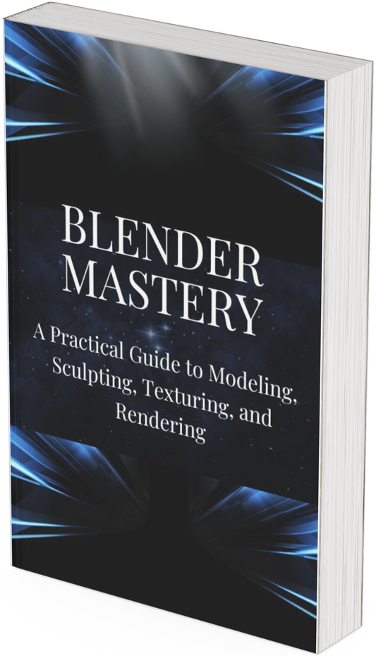 BLENDER MASTERY - For 3D Animation