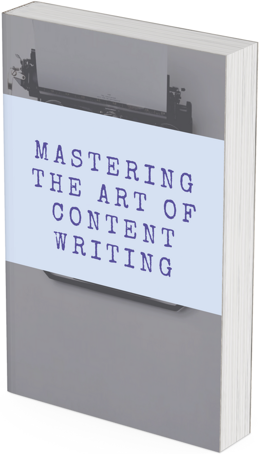 Mastering the Art of Content Writing