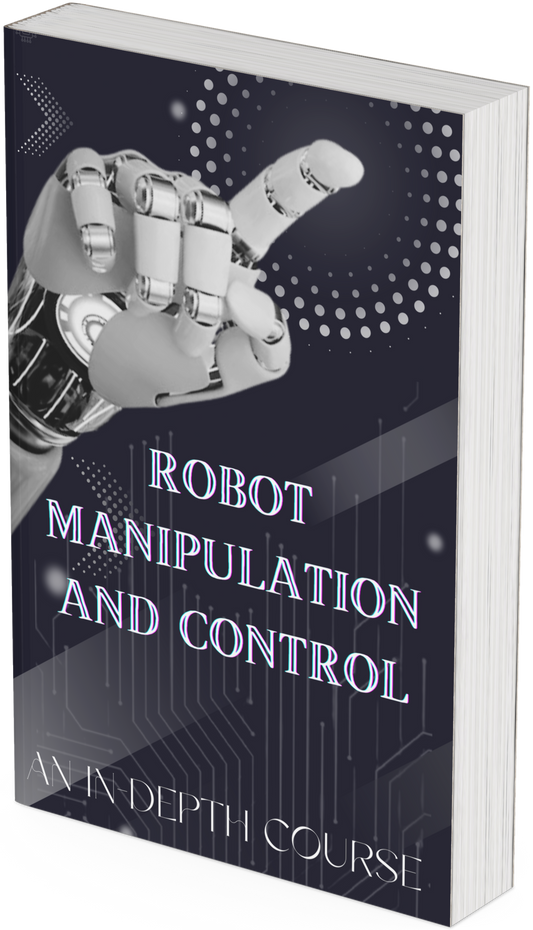 Robot Manipulation and  Control An In-Depth Course