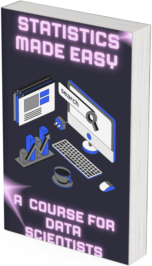 Statistics Made Easy A  Course for Data Scientists