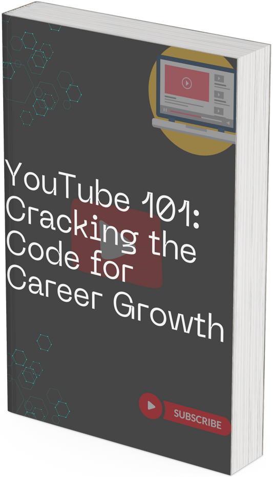YouTube 101 Cracking the Code for Career Growth