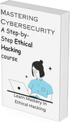Mastering cybersecurity- Ethical Hacking course