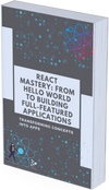React Mastery From Hello World to Building Full-Featured Applications